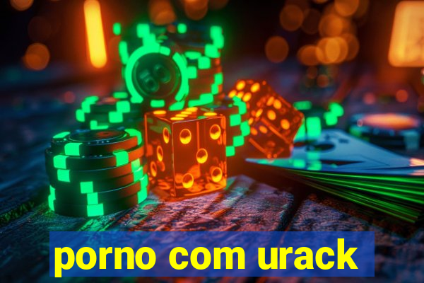 porno com urack